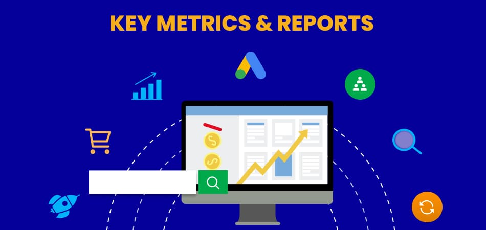 Key metrics and reports