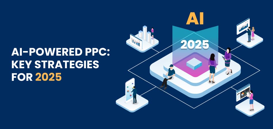 Maximizing PPC Success with AI: Key Insights for Marketers in 2025